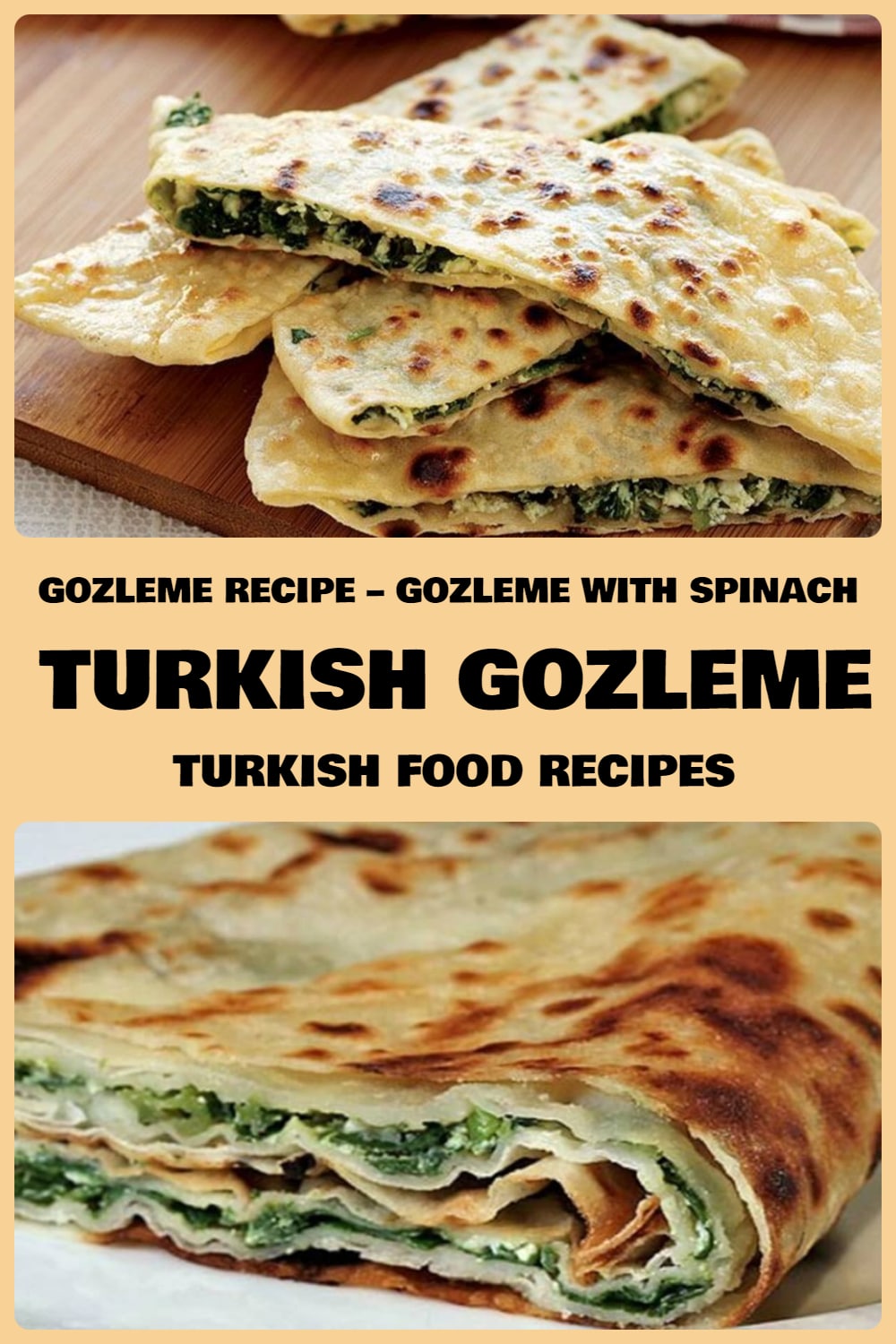 GOZLEME RECIPE – GOZLEME WITH SPINACH – TURKISH GOZLEME