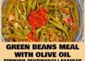Green Beans Meal With Olive Oil – Turkish Style Green Beans – Zeytinyagli Yesil Fasulye **New