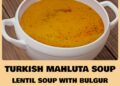 Mahluta Soup – A Delicious Red Lentil and Bulgur Soup – Turkish Mahluta Corbasi **New
