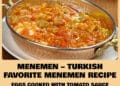 Menemen – Turkish Favorite Taste-Insatiable Menemen Recipe  – Eggs Cooked With Tomato Sauce **New