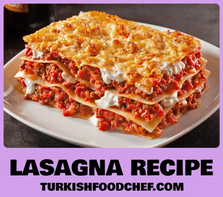 Lasagna Recipe – How to Make Traditional Lasagna Recipe